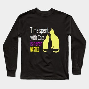 funny cat time spent with cats is never wasted Long Sleeve T-Shirt